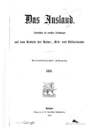 cover of the book Das Ausland. Überschau der neuesten Forschungen auf dem Gebiete der Natur-, Erd- und Völkerkunde