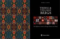 cover of the book Tribal and village rugs. The definitive guide to design, pattern and motif