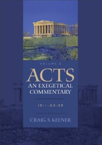 cover of the book Acts: An Exegetical Commentary: 15:1-23:35