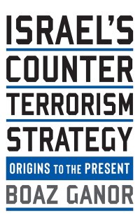 cover of the book Israel's Counterterrorism Strategy: Origins to the Present