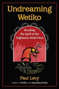 cover of the book Undreaming Wetiko