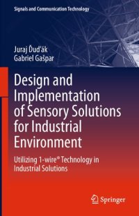 cover of the book Design and Implementation of Sensory Solutions for Industrial Environment: Utilizing 1-wire® Technology in Industrial Solutions