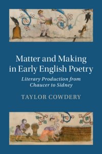 cover of the book Matter and Making in Early English Poetry: Literary Production from Chaucer to Sidney