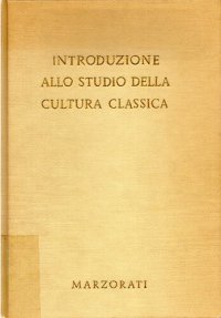 cover of the book Introduzione allo studio della cultura classica - Linguistica e filologia