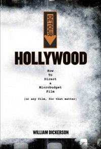 cover of the book DETOUR: Hollywood: How To Direct a Microbudget Film (or any film, for that matter)