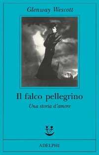 cover of the book Il falco pellegrino. Una storia d'amore