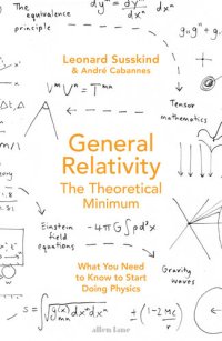 cover of the book General Relativity: The Theoretical Minimum