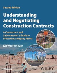 cover of the book Understanding and Negotiating Construction Contracts: A Contractor's and Subcontractor's Guide to Protecting Company Assets