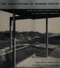 cover of the book The Architecture of Richard Neutra: From International Style to California Modern