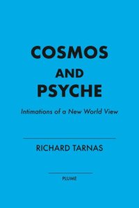 cover of the book Cosmos and Psyche : Intimations of a New World View