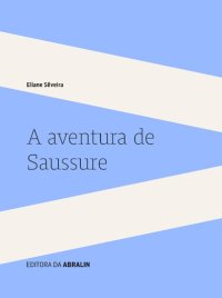 cover of the book A aventura de Saussure