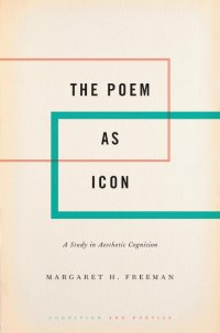 cover of the book The Poem as Icon: A Study in Aesthetic Cognition