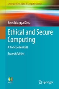 cover of the book Ethical and Secure Computing: A Concise Module (Undergraduate Topics in Computer Science)