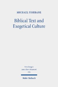 cover of the book Biblical Text and Exegetical Culture: Collected Essays