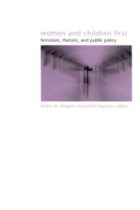 cover of the book Women and Children First: Feminism, Rhetoric, and Public Policy