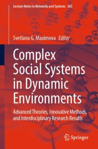 cover of the book Complex Social Systems in Dynamic Environments: Advanced Theories, Innovative Methods, and Interdisciplinary Research Results