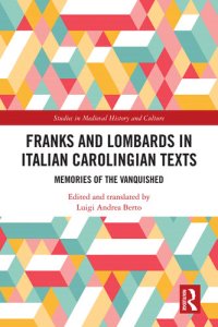 cover of the book Franks and Lombards in Italian Carolingian Texts: Memories of the Vanquished