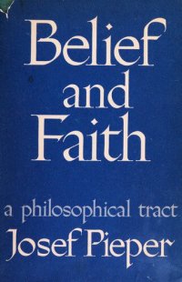 cover of the book Belief and Faith: A Philosophical Tract