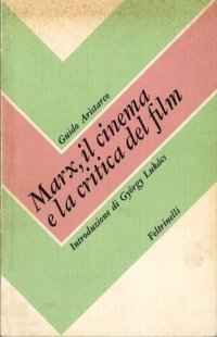 cover of the book Marx, il cinema e la critica del film