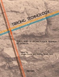 cover of the book Tracing Technology: Forty Years of Archaeological Research at Satricum (Babesch: Annual Papers on Mediterranean Archaeology, 42)