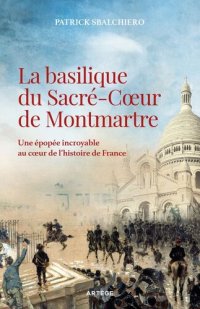 cover of the book La basilique du Sacré-Coeur de Montmartre