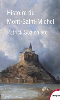 cover of the book Histoire du Mont-Saint-Michel