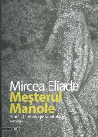 cover of the book Mesterul Manole~ Studii de etnologie si mitologie