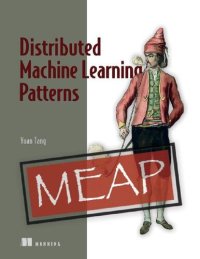 cover of the book Distributed Machine Learning Patterns (MEAP V07)