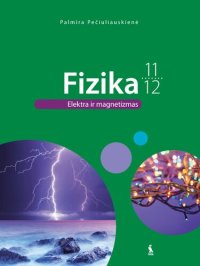 cover of the book Fizika, Vadovėlis XI-XII klasei: Elektra ir magnetizmas