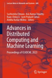 cover of the book Advances in Distributed Computing and Machine Learning: Proceedings of ICADCML 2023