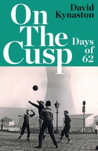 cover of the book On the Cusp: Days of '62