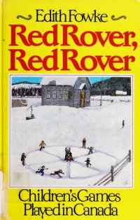 cover of the book Red Rover, Red Rover: Children's Games Played in Canada