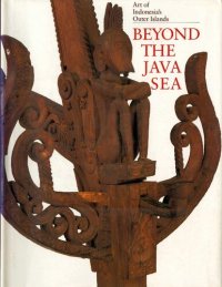 cover of the book Beyond the Java Sea: Art of Indonesia's Outer Islands