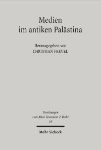 cover of the book Medien im antiken Palästina: Materielle Kommunikation und Medialität als Thema der Palästinaarchäologie