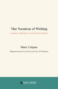 cover of the book The Vocation of Writing: Literature, Philosophy, and the Test of Violence