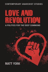 cover of the book Love and Revolution: A Politics for the Deep Commons