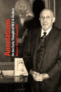 cover of the book Annotations: On the Early Thought of W. E. B. Du Bois