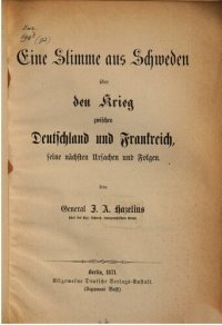 cover of the book Eine Stimme aus Schweden über den Krieg zwischen Deutschland und Frankreich, seine nächsten Ursachen und Folgen