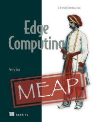 cover of the book Edge Computing (MEAP V03)