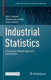 cover of the book Industrial Statistics: A Computer-Based Approach with Python (Statistics for Industry, Technology, and Engineering)