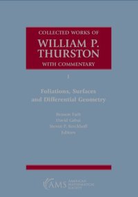 cover of the book Collected Works of William P. Thurston with Commentary: I. Foliations, Surfaces and Differential Geometry