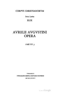 cover of the book Opera, Pars XV, 3: Contra adversarium legis et prophetarum, Commonitorium Orosii et sancti Aurelii Augustini contra priscillianistas et origenistas