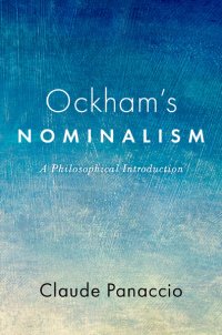 cover of the book Ockham's Nominalism: A Philosophical Introduction