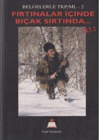 cover of the book Belgelerle TKP/ML - 2 Fırtınalar İçinde Bıçak Sırtında