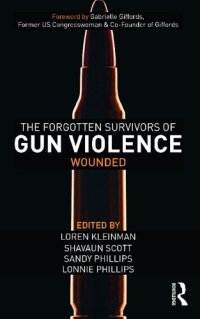 cover of the book Tye Forgotten Survivors of Gun Violence Wounded