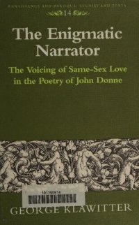 cover of the book The Enigmatic Narrator: The Voicing of Same-Sex Love in the Poetry of John Donne