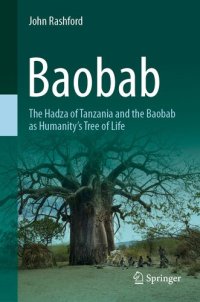 cover of the book Baobab: The Hadza of Tanzania and the Baobab as Humanity's Tree of Life