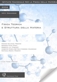 cover of the book Fisica Teorica e Struttura della Materia (2006) [Levico Terme (Trento)]