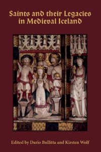 cover of the book Saints and Their Legacies in Medieval Iceland