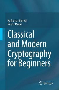 cover of the book Classical and Modern Cryptography for Beginners